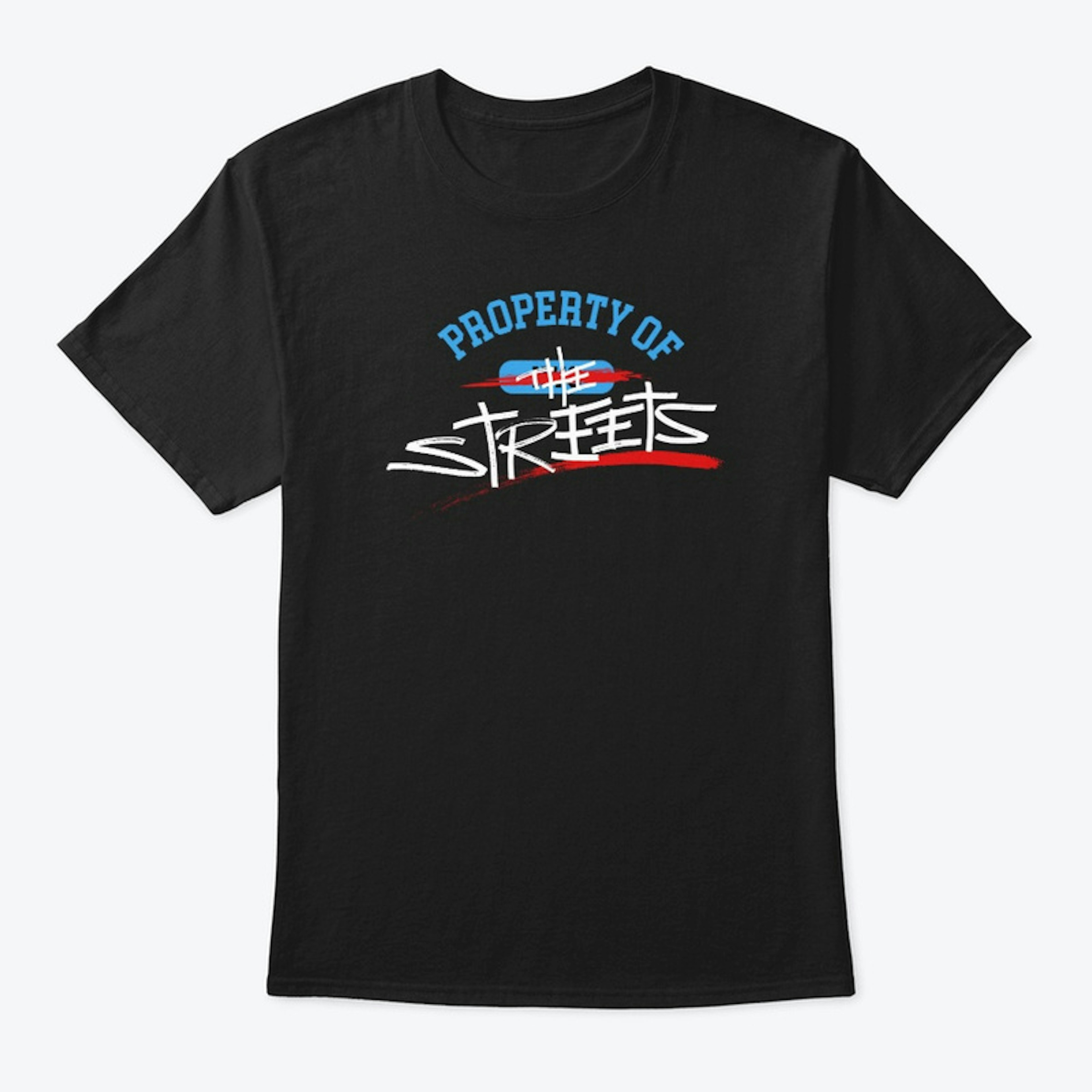 Property of the Streets Tee